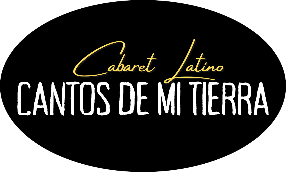 Cabaret Latino Cantos de mi Tierra